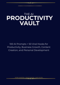 AI Productivity Vault: 100+ Prompts, Workflows & Automation Systems